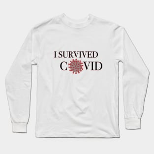 I survived covid Long Sleeve T-Shirt